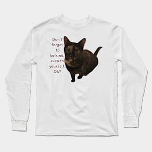 Don’t Forget To Be Kind Even To Yourself Long Sleeve T-Shirt